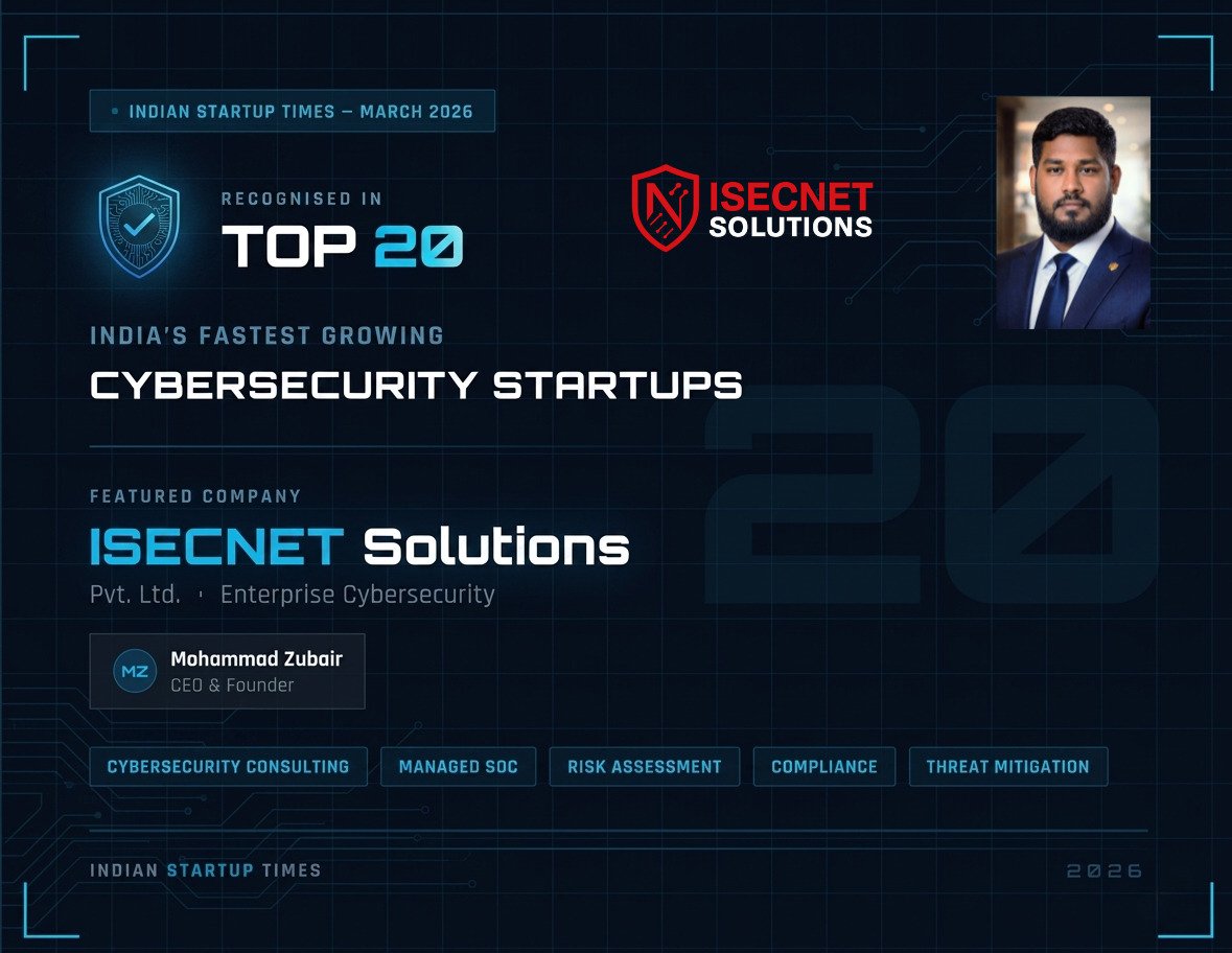 ISECNET Solutions — Recognised in Top 20 India's Fastest-Growing Cybersecurity Startups by Indian Startup Times, March 2026